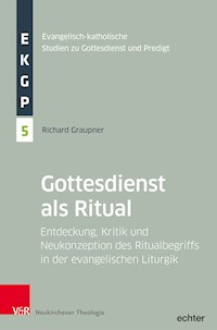 Der Gottesdienst als Ritual - Richard Graupner - E-Book
