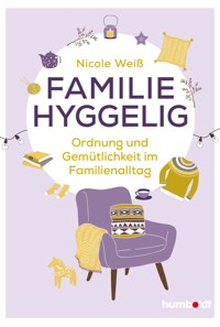 Familie hyggelig - Nicole Weiß - E-Book