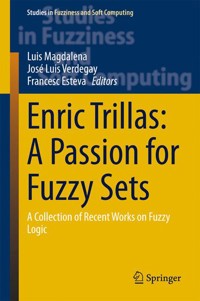 Enric Trillas: A Passion for Fuzzy Sets -  - E-Book