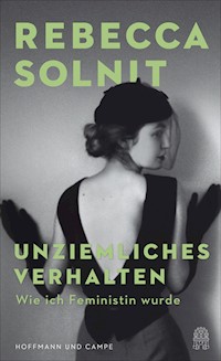 Unziemliches Verhalten - Rebecca Solnit - E-Book