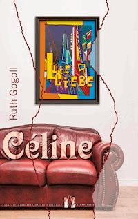 Céline - Ruth Gogoll - E-Book