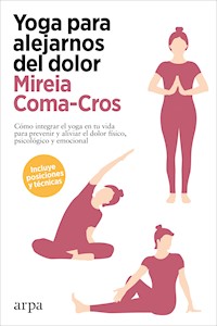 Yoga para alejarnos del dolor - Mireia Coma-Cros - E-Book