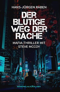 Der blutige Weg der Rache - Hans-Jürgen Raben - E-Book