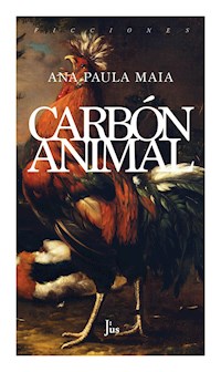 Carbón animal - Ana Paula Maia - E-Book