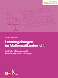 Lernumgebungen im Mathematikunterricht - Ueli Hirt - E-Book