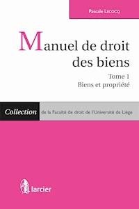 Manuel de droit des biens - Pascale Lecocq - E-Book