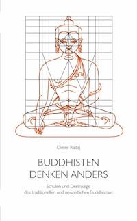 Buddhisten denken anders - Dieter Radaj - E-Book