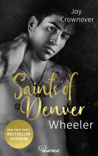 Saints of Denver – Wheeler - Jay Crownover - E-Book