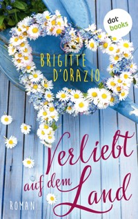 Verliebt auf dem Land - Brigitte D'Orazio - E-Book