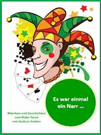 Es war einmal ein Narr ... - Gudrun Anders - E-Book