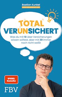 Total ver(un)sichert - Bastian Kunkel - E-Book