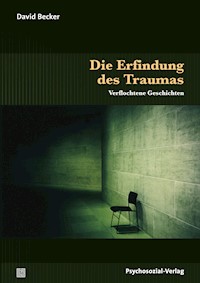 Die Erfindung des Traumas - David Becker - E-Book