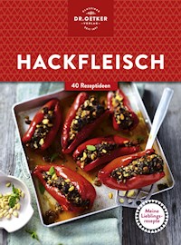 Meine Lieblingsrezepte: Hackfleisch - Dr. Oetker - E-Book