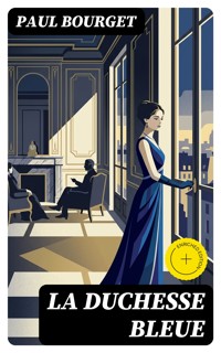 La duchesse bleue - Paul Bourget - E-Book