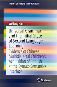 Universal Grammar and the Initial State of Second Language Learning - Weifeng Han - E-Book