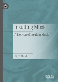 Insulting Music - Lily E. Hirsch - E-Book