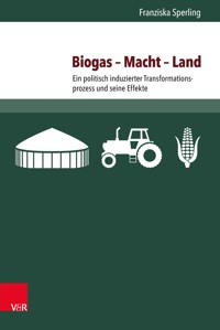 Biogas – Macht – Land - Franziska Sperling - E-Book
