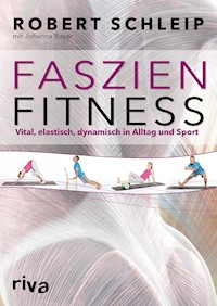 Faszien-Fitness - Robert Schleip - E-Book