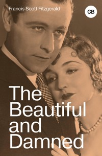 The Beautiful and Damned - Francis Scott Fitzgerald - E-Book