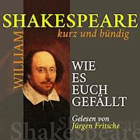 Wie es euch gefällt - William Shakespeare - Hörbuch