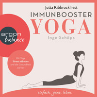 Immunbooster Yoga - Mit Yoga Stress abbauen und die Gesundheit stärken (Ungekürzte Lesung) - Inge Schöps - Hörbuch