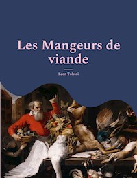 Les Mangeurs de viande - Léon Tolstoï - E-Book
