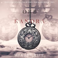 The Orb of Kandra (Oliver Blue and the School for Seers—Book Two) - Morgan Rice - Hörbuch