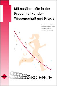 Mikronährstoffe in der Frauenheilkunde - Wissenschaft und Praxis - Alexander Ströhle - E-Book
