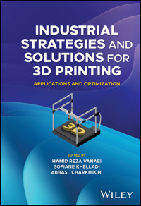 Industrial Strategies and Solutions for 3D Printing - - E-Book