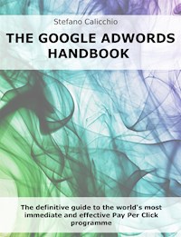 The Google Adwords handbook - Stefano Calicchio - E-Book