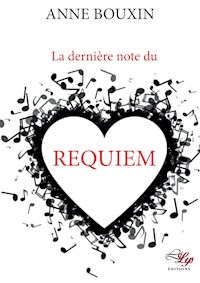 La dernière note de Requiem - Anne Bouxin - E-Book