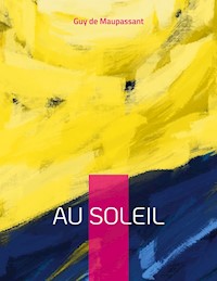 Au soleil - Guy de Maupassant - E-Book