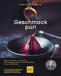 Geschmack pur! - Christian Rach - E-Book