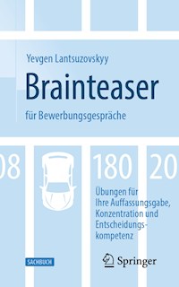 Brainteaser für Bewerbungsgespräche - Yevgen Lantsuzovskyy - E-Book