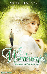 Windmagie - Lockruf des Windes - Anna Holden - E-Book