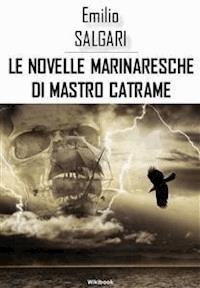 Le novelle marinaresche di Mastro Catrame - Emilio Salgari - E-Book
