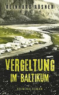 Vergeltung im Baltikum - Reinhard Rösner - E-Book