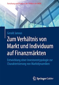 Zum Verhältnis von Markt und Individuum auf Finanzmärkten - Gerald Janous - E-Book