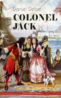 COLONEL JACK (Adventure Classic) - Daniel Defoe - E-Book