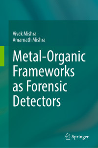 Metal-Organic Frameworks as Forensic Detectors - Vivek Mishra - E-Book
