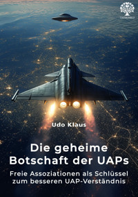 Die geheime Botschaft der UAPs - Udo Klaus - E-Book