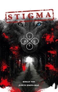 S T I G M A - Judith Simon-Graf - E-Book