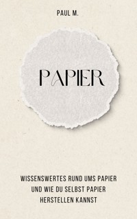 Papier - Paul M. - E-Book