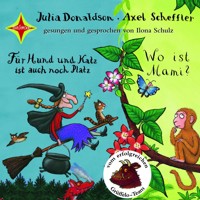 Für Hund und Katz ist auch noch Platz / Wo ist Mami? (ungekürzt) - Julia Donaldson - Hörbuch