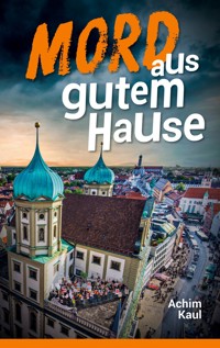 Mord aus gutem Hause - Achim Kaul - E-Book