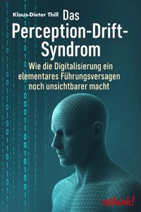 Das Perception-Drift-Syndrom - Klaus-Dieter Thill - E-Book