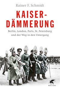 Kaiserdämmerung - Rainer F. Schmidt - E-Book
