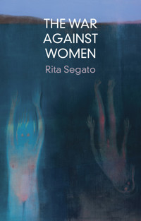 The War Against Women - Rita Segato - E-Book