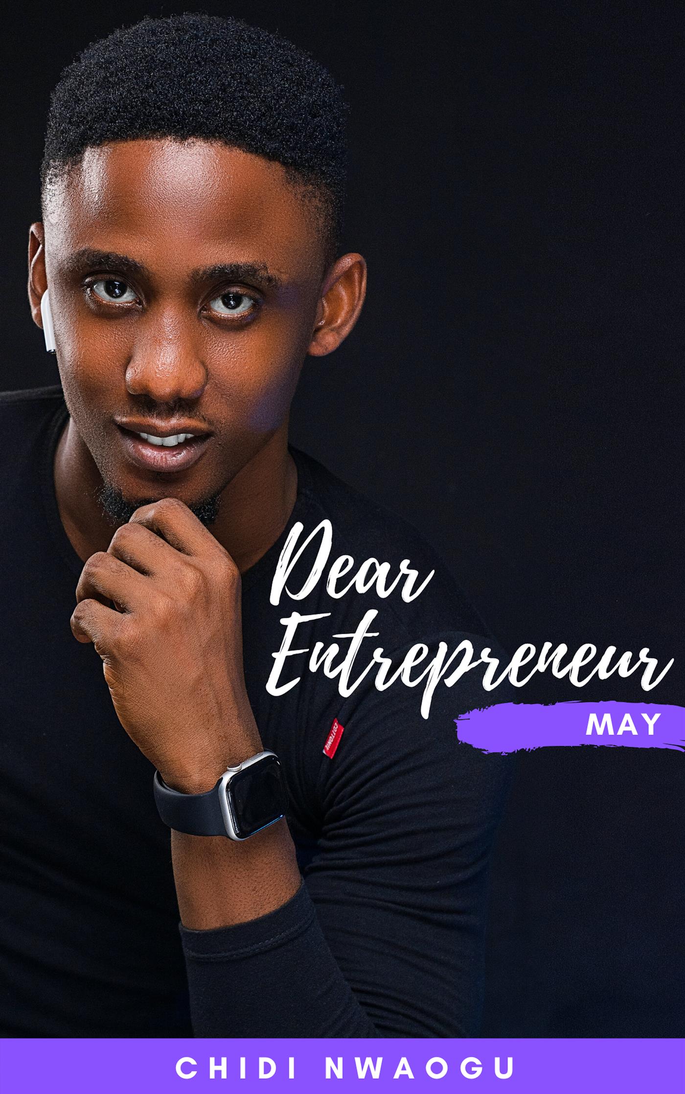 Dear Entrepreneur: May - Chidi Nwaogu - E-Book