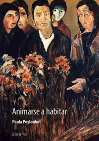 Animarse a habitar - Paula Peyloubet - E-Book